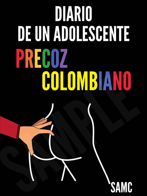 Title details for Diario de un adolescente precoz colombiano by SAMC - Wait list